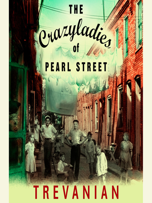 Title details for The Crazyladies of Pearl Street by Trevanian - Available